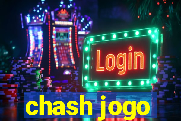 chash jogo